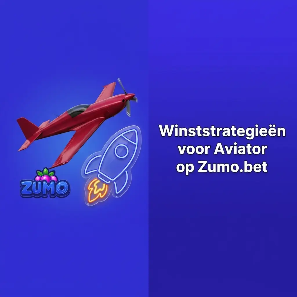 Winststrategieën voor Aviator op Zumo.bet: tips voor verantwoord spelen en budgetbeheer